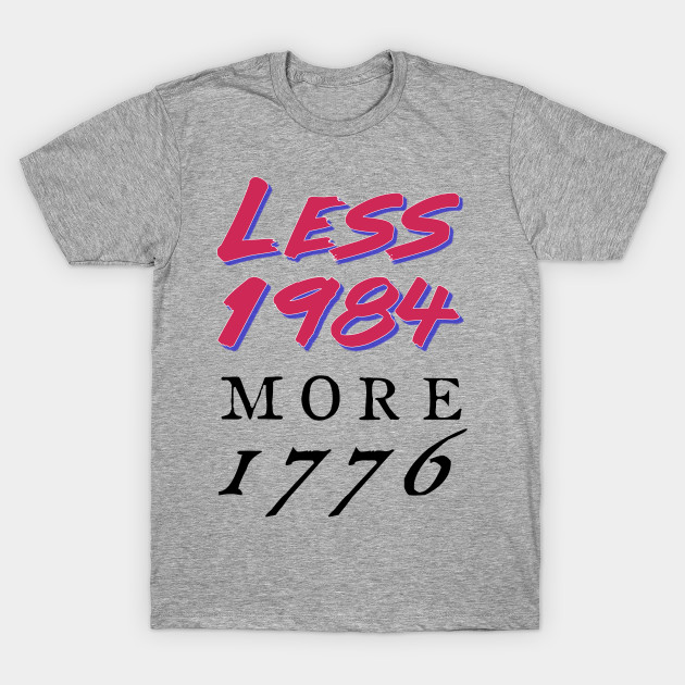 The Less 1984, More 1776 by FranklinPrintCo